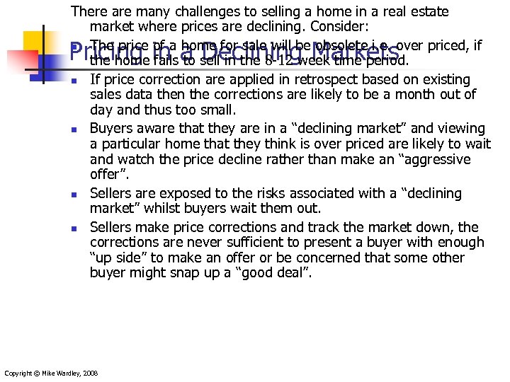 There are many challenges to selling a home in a real estate market where