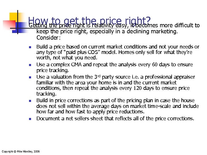 How the price right is relativity easy, it becomes more difficult to Getting to