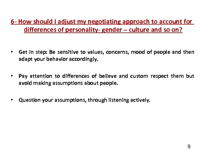 6 - How should I adjust my negotiating approach to account for differences of
