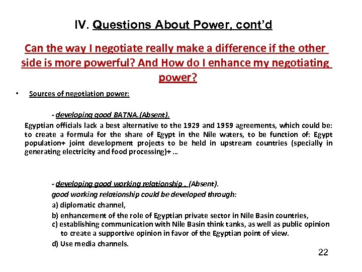 IV. Questions About Power, cont’d Can the way I negotiate really make a difference