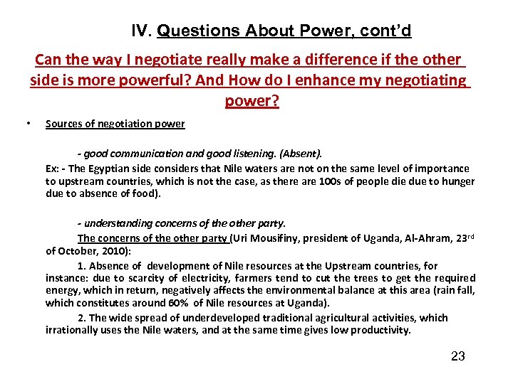 IV. Questions About Power, cont’d Can the way I negotiate really make a difference