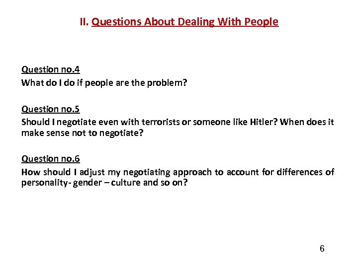 II. Questions About Dealing With People Question no. 4 What do I do if