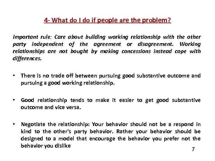 4 - What do I do if people are the problem? Important rule: Care