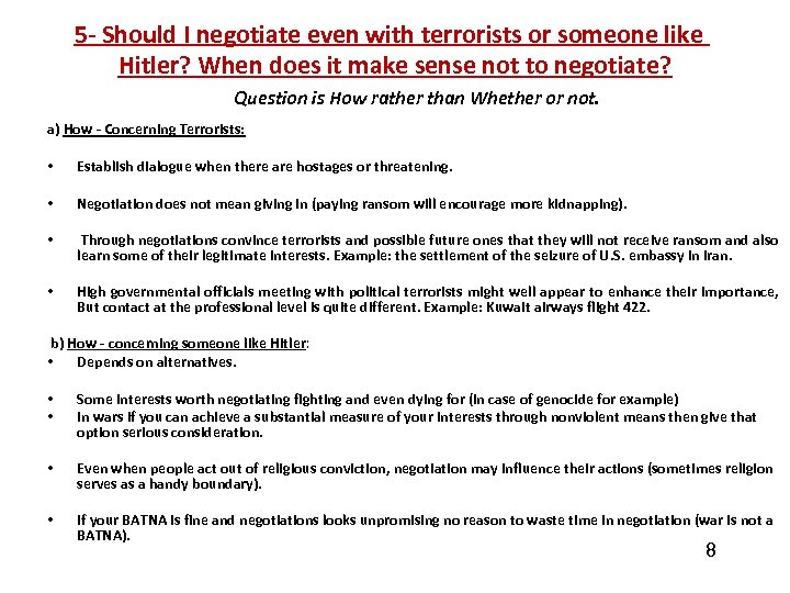5 - Should I negotiate even with terrorists or someone like Hitler? When does