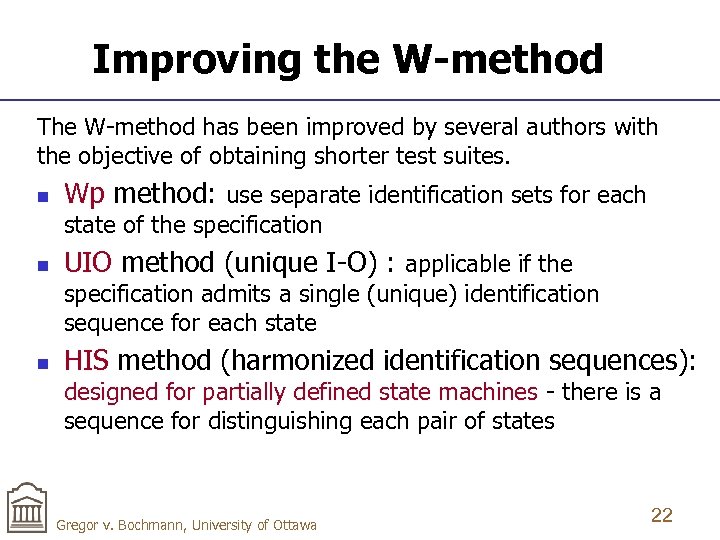 Improving the W-method The W-method has been improved by several authors with the objective