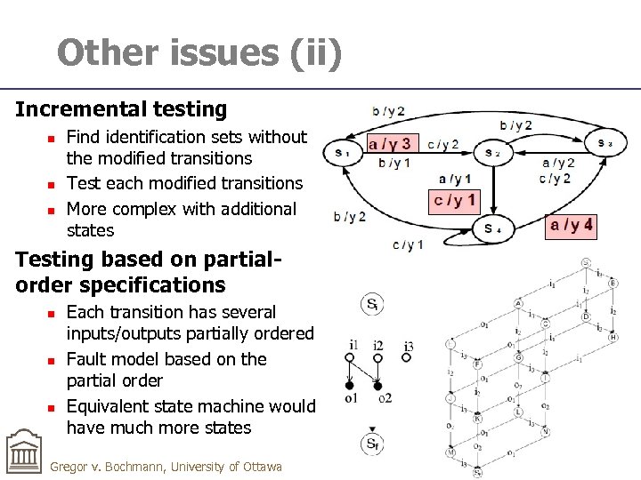 Other issues (ii) Incremental testing n n n Find identification sets without the modified