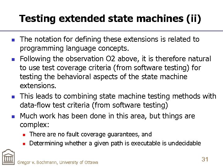 Testing extended state machines (ii) n n The notation for defining these extensions is