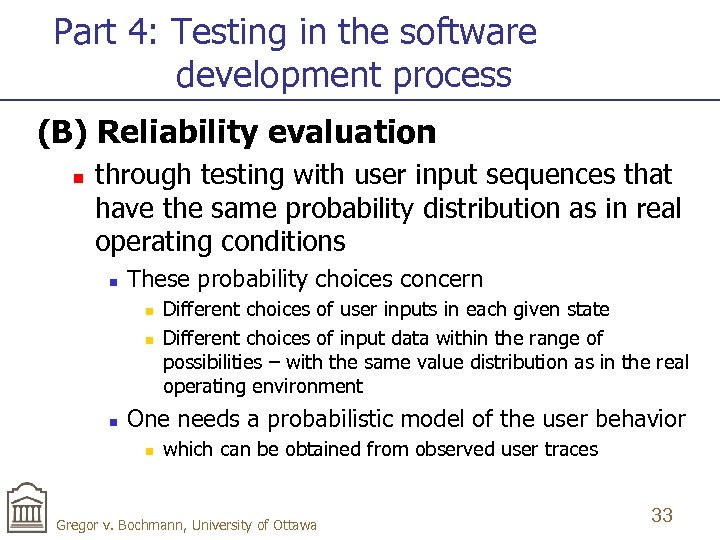 Part 4: Testing in the software development process (B) Reliability evaluation n through testing