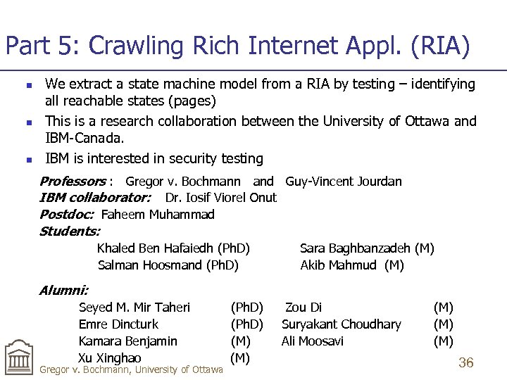 Part 5: Crawling Rich Internet Appl. (RIA) n n n We extract a state