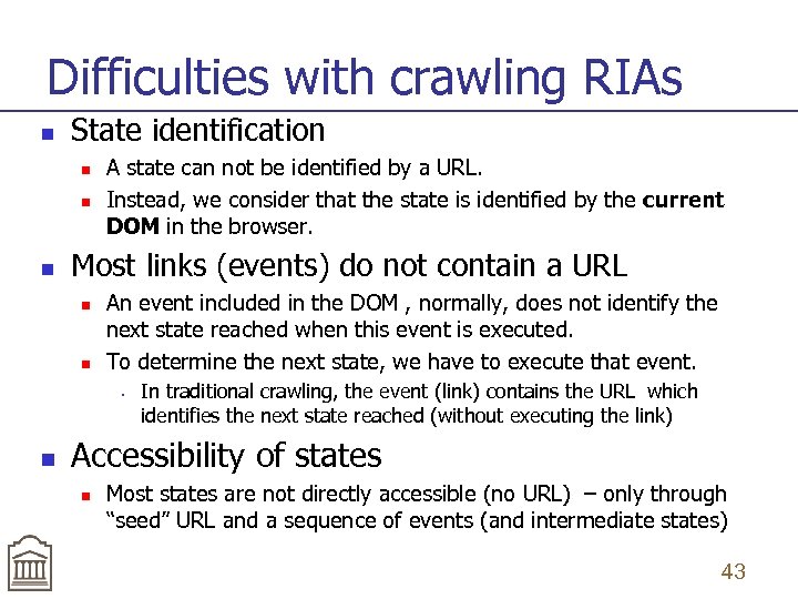 Difficulties with crawling RIAs n State identification n A state can not be identified