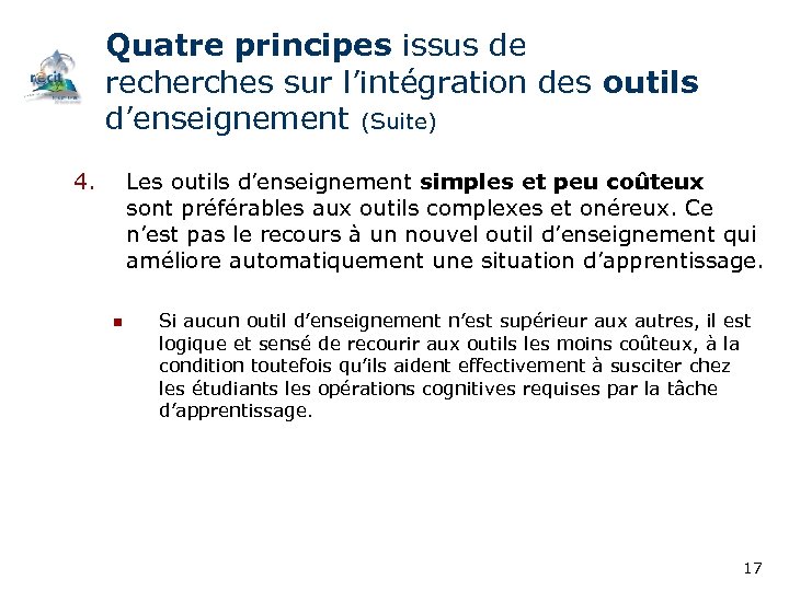 Quatre principes issus de recherches sur l’intégration des outils d’enseignement (Suite) 4. Les outils