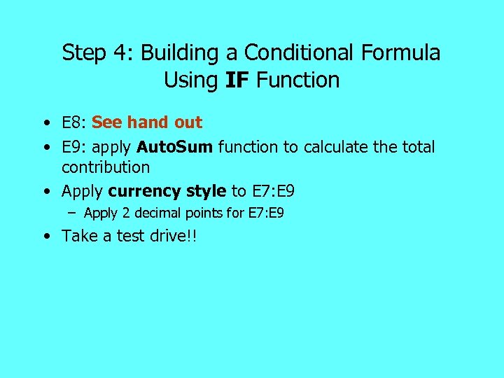 Step 4: Building a Conditional Formula Using IF Function • E 8: See hand