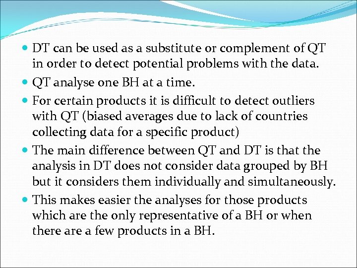  DT can be used as a substitute or complement of QT in order