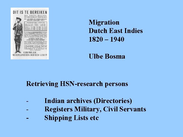 Migration Dutch East Indies 1820 – 1940 Ulbe Bosma Retrieving HSN-research persons - -