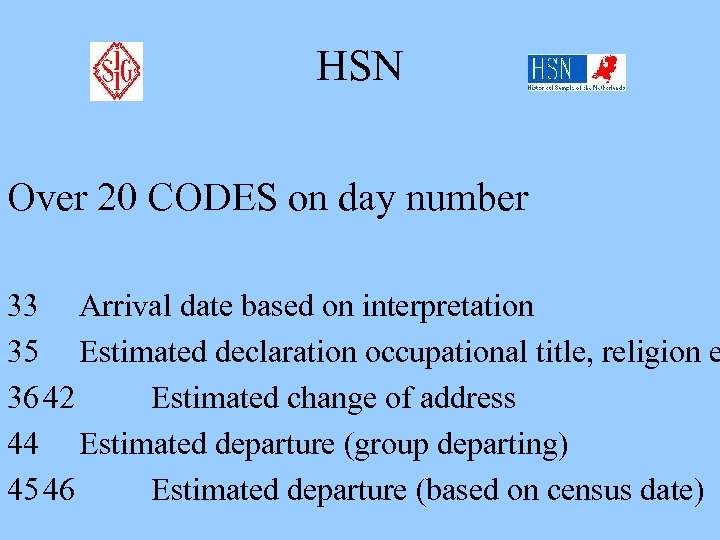 HSN Over 20 CODES on day number 33 Arrival date based on interpretation 35