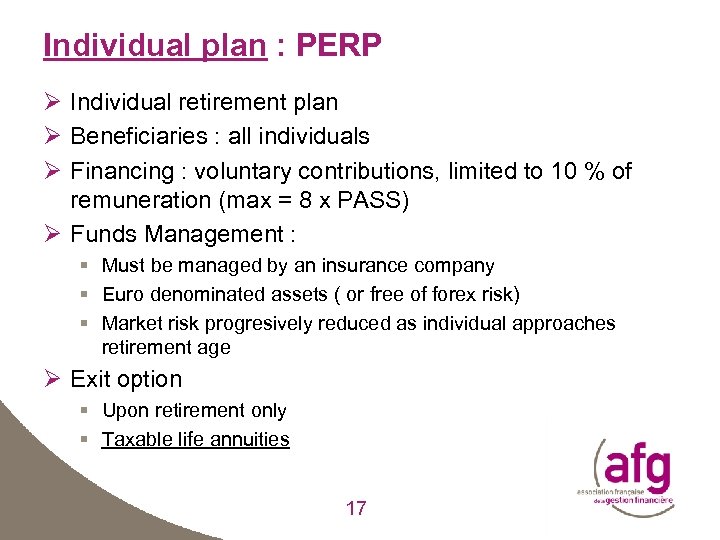 Individual plan : PERP Ø Individual retirement plan Ø Beneficiaries : all individuals Ø