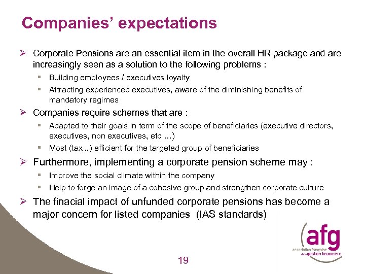 Companies’ expectations Ø Corporate Pensions are an essential item in the overall HR package