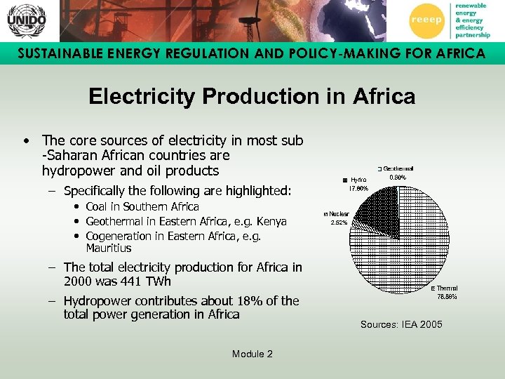 SUSTAINABLE ENERGY REGULATION AND POLICY-MAKING FOR AFRICA Electricity Production in Africa • The core