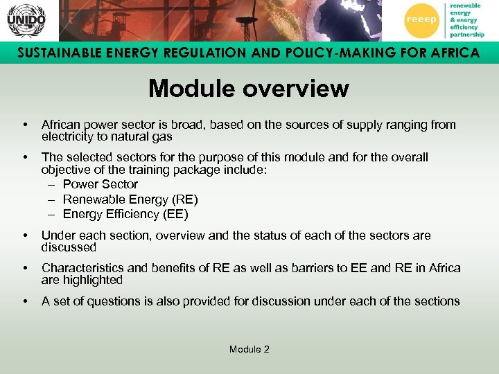 SUSTAINABLE ENERGY REGULATION AND POLICY-MAKING FOR AFRICA Module overview • African power sector is