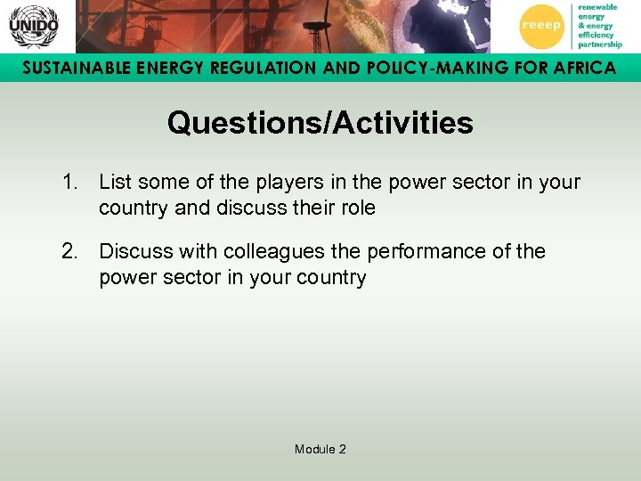 SUSTAINABLE ENERGY REGULATION AND POLICY-MAKING FOR AFRICA Questions/Activities 1. List some of the players