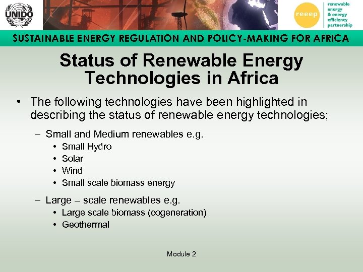 SUSTAINABLE ENERGY REGULATION AND POLICY-MAKING FOR AFRICA Status of Renewable Energy Technologies in Africa