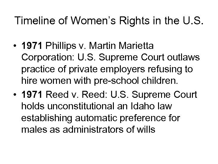 Timeline of Women’s Rights in the U. S. • 1971 Phillips v. Martin Marietta
