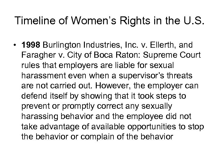 Timeline of Women’s Rights in the U. S. • 1998 Burlington Industries, Inc. v.