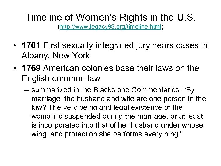 Timeline of Women’s Rights in the U. S. (http: //www. legacy 98. org/timeline. html)