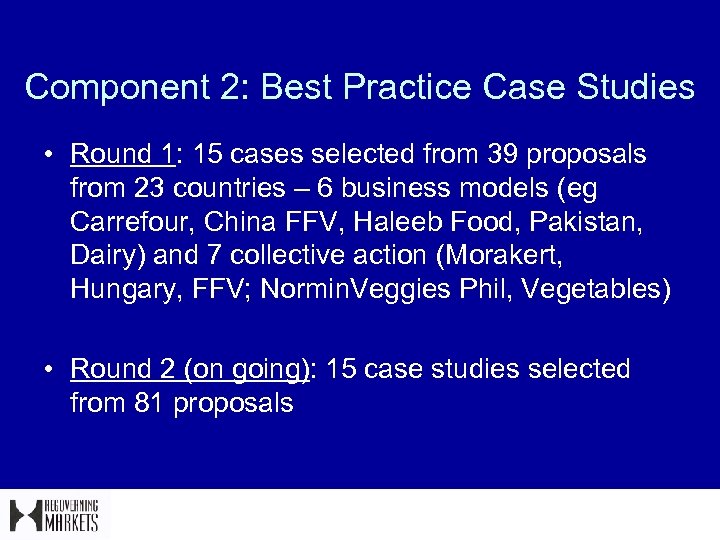 Component 2: Best Practice Case Studies • Round 1: 15 cases selected from 39