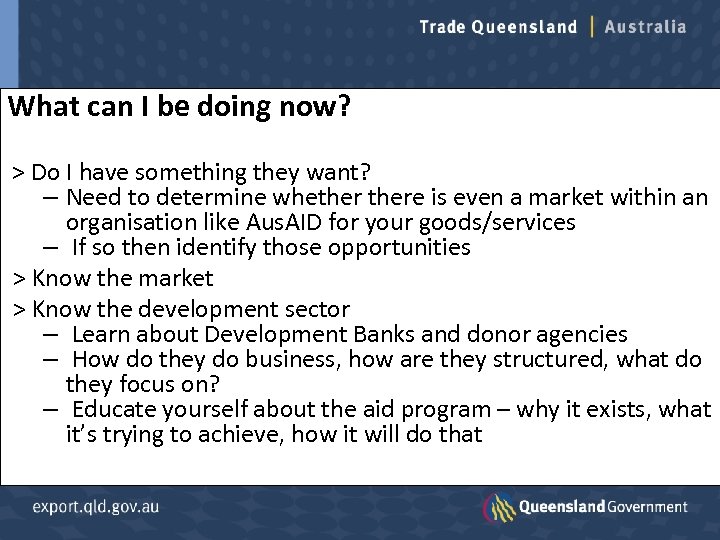 What can I be doing now? > Do I have something they want? –