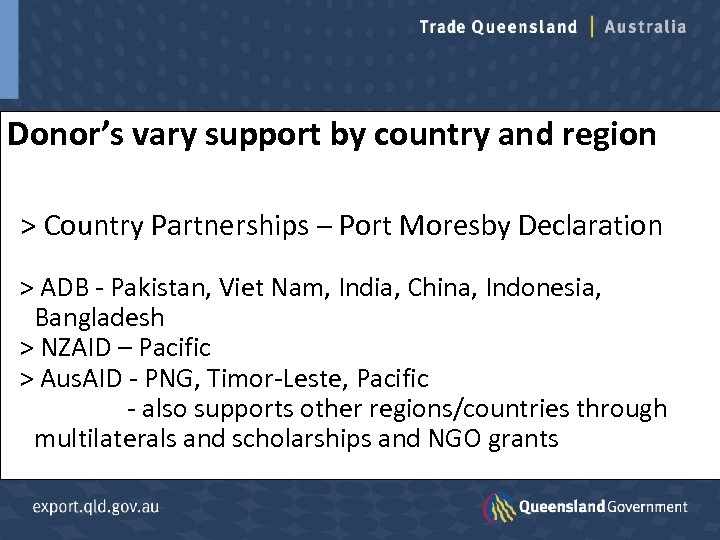 Donor’s vary support by country and region > Country Partnerships – Port Moresby Declaration