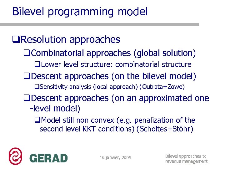 Bilevel programming model q. Resolution approaches q. Combinatorial approaches (global solution) q. Lower level