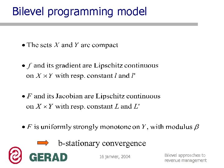 Bilevel programming model b-stationary convergence 16 janvier, 2004 Bilevel approaches to revenue management 