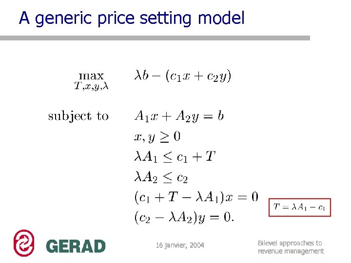 A generic price setting model 16 janvier, 2004 Bilevel approaches to revenue management 