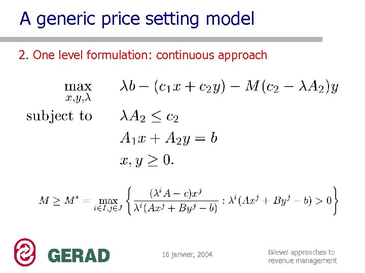 A generic price setting model 2. One level formulation: continuous approach 16 janvier, 2004