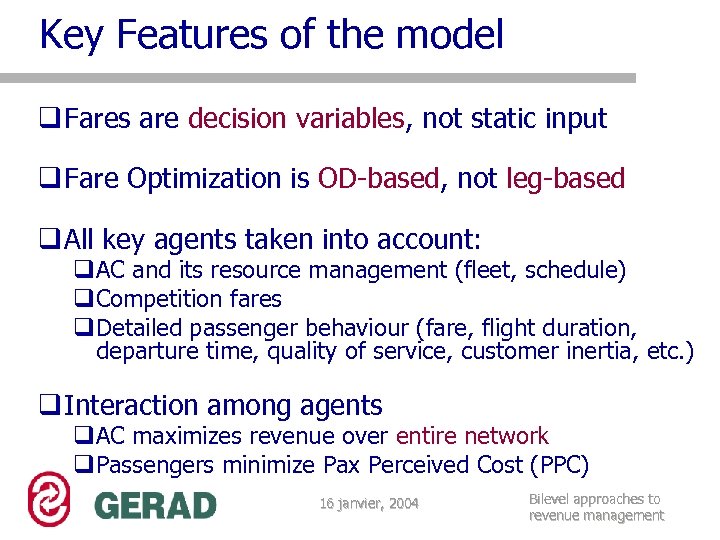 Key Features of the model q Fares are decision variables, not static input q