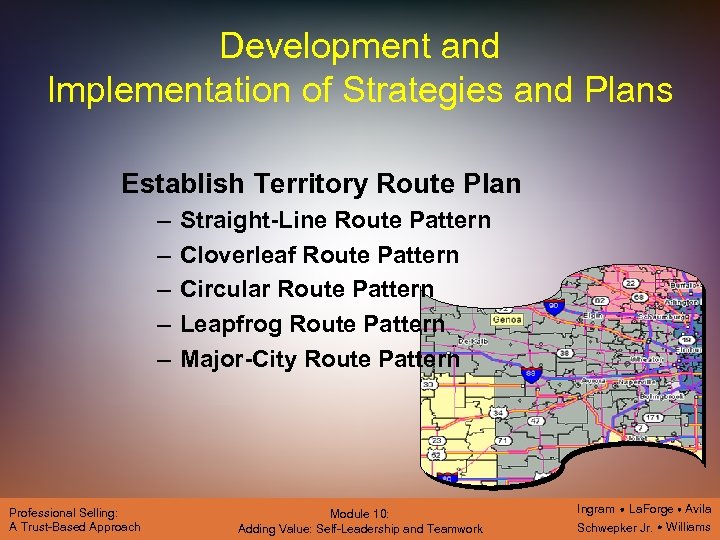 Development and Implementation of Strategies and Plans Establish Territory Route Plan – – –