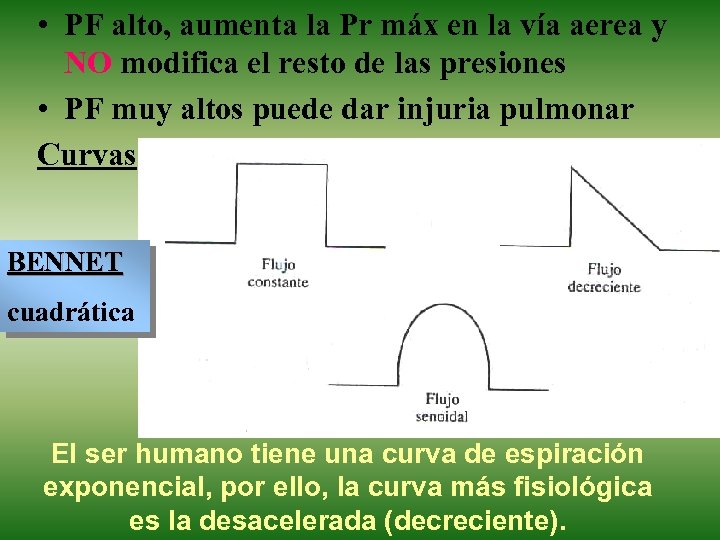  • PF alto, aumenta la Pr máx en la vía aerea y NO