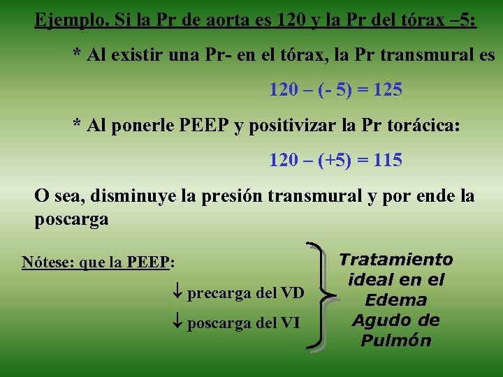 Ejemplo. Si la Pr de aorta es 120 y la Pr del tórax –
