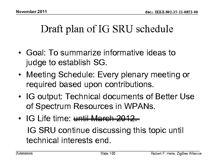 November 2011 doc. : IEEE 802. 15 -11 -0852 -00 Draft plan of IG