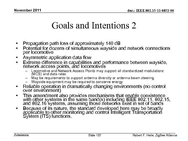 November 2011 doc. : IEEE 802. 15 -11 -0852 -00 Goals and Intentions 2