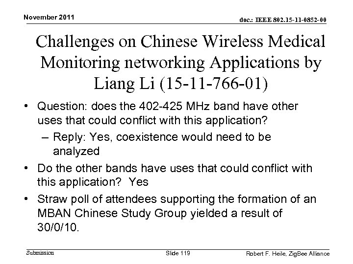 November 2011 doc. : IEEE 802. 15 -11 -0852 -00 Challenges on Chinese Wireless