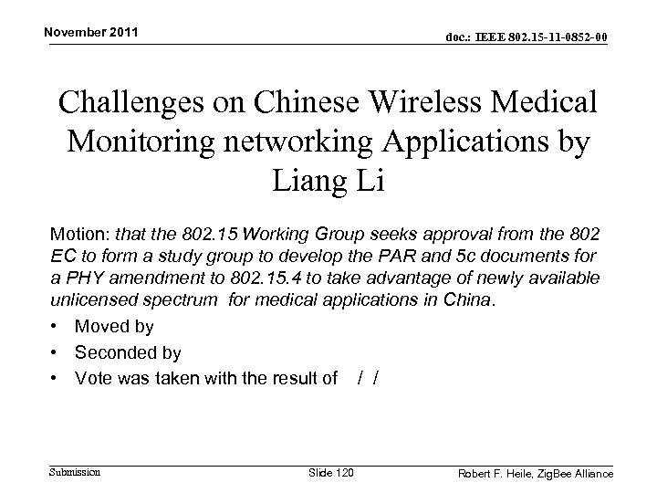 November 2011 doc. : IEEE 802. 15 -11 -0852 -00 Challenges on Chinese Wireless