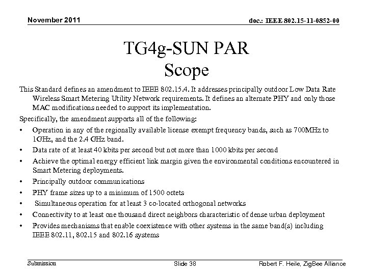 November 2011 doc. : IEEE 802. 15 -11 -0852 -00 TG 4 g-SUN PAR