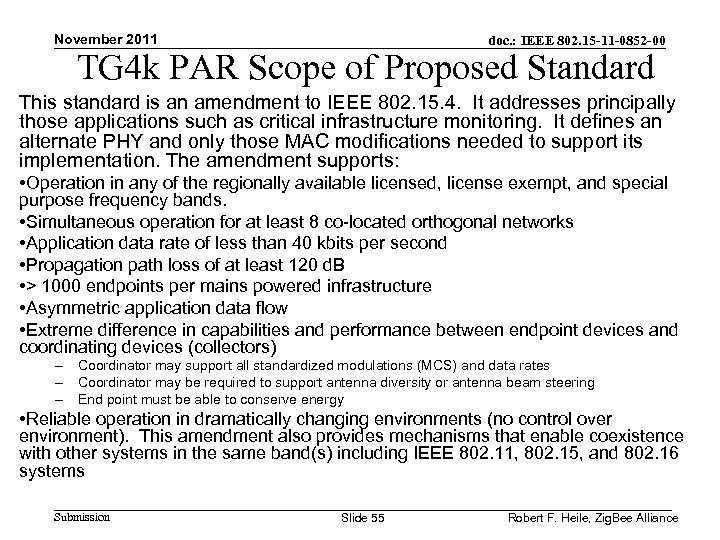November 2011 doc. : IEEE 802. 15 -11 -0852 -00 TG 4 k PAR