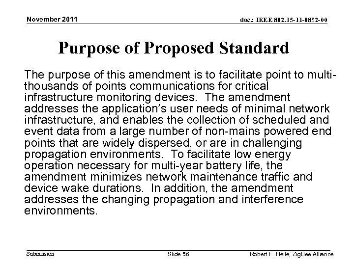 November 2011 doc. : IEEE 802. 15 -11 -0852 -00 Purpose of Proposed Standard