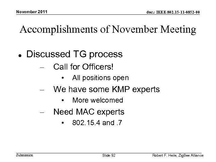November 2011 doc. : IEEE 802. 15 -11 -0852 -00 Accomplishments of November Meeting