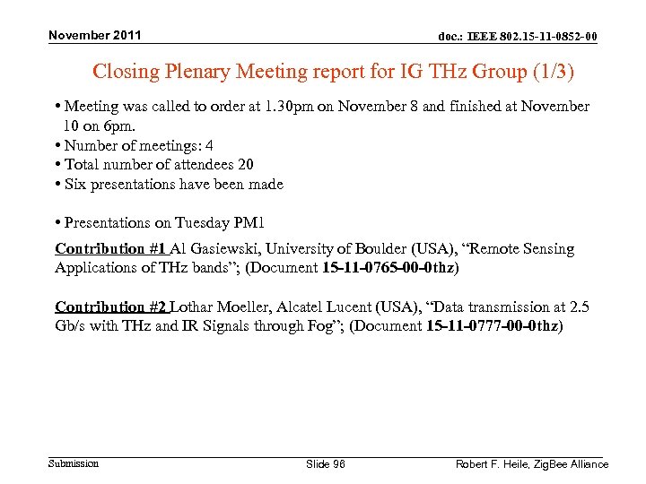 November 2011 doc. : IEEE 802. 15 -11 -0852 -00 Closing Plenary Meeting report