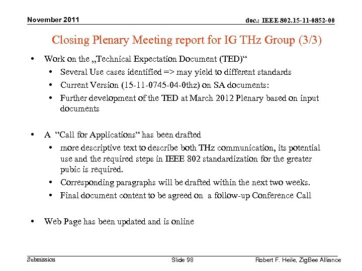 November 2011 doc. : IEEE 802. 15 -11 -0852 -00 Closing Plenary Meeting report