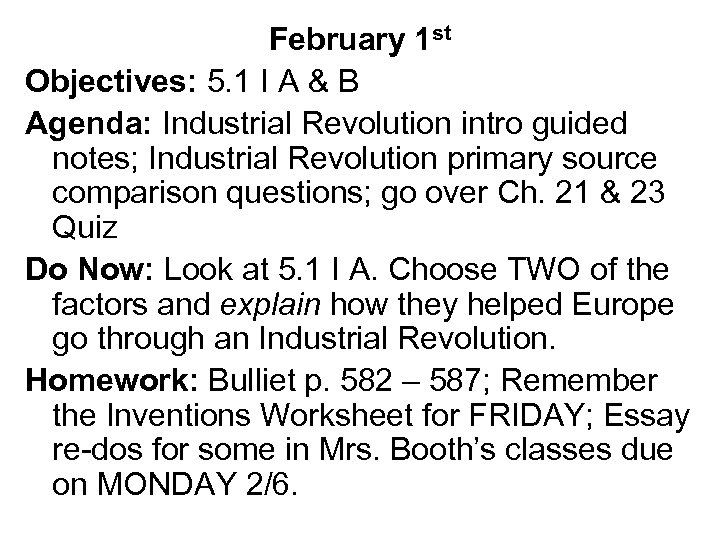 February 1 st Objectives: 5. 1 I A & B Agenda: Industrial Revolution intro